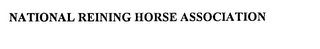 NATIONAL REINING HORSE ASSOCIATION