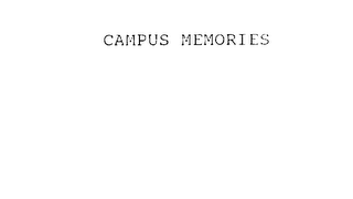 CAMPUS MEMORIES