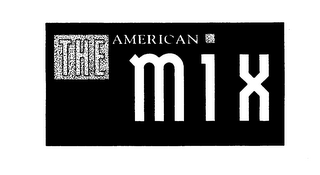 THE AMERICAN MIX