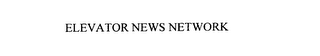 ELEVATOR NEWS NETWORK