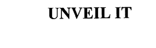UNVEIL IT