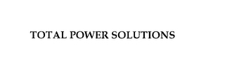 TOTAL POWER SOLUTIONS
