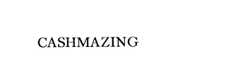 CASHMAZING