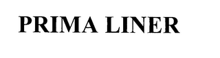 PRIMA LINER