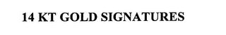 14 KT GOLD SIGNATURES