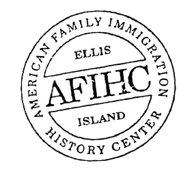 AFIHC AMERICAN FAMILY IMMIGRATION HISTORY CENTER ELLIS ISLAND