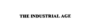 THE INDUSTRIAL AGE
