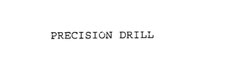 PRECISION DRILL