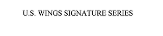 U.S. WINGS SIGNATURE SERIES