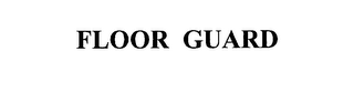 FLOOR GUARD