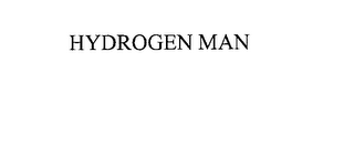 HYDROGEN MAN