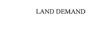 LAND DEMAND