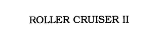 ROLLER CRUISER II