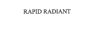 RAPID RADIANT