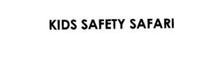 KIDS SAFETY SAFARI