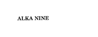 ALKA NINE