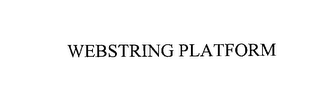 WEBSTRING PLATFORM