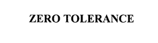 ZERO TOLERANCE