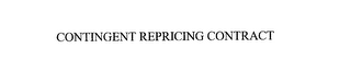 CONTINGENT REPRICING CONTRACT