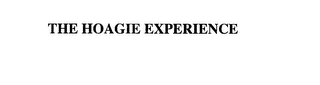 THE HOAGIE EXPERIENCE