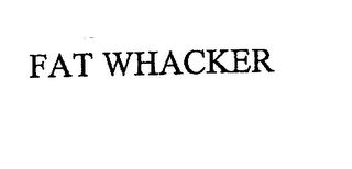 FAT WHACKER