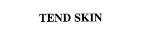 TEND SKIN