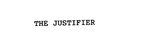 THE JUSTIFIER