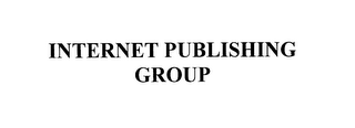 INTERNET PUBLISHING GROUP