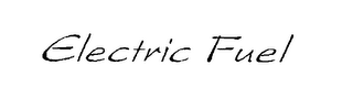 ELECTRIC FUEL