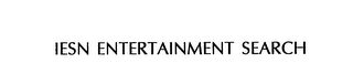 IESN ENTERTAINMENT SEARCH
