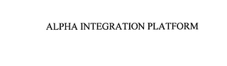 ALPHA INTEGRATION PLATFORM