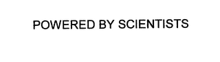 POWERED BY SCIENTISTS