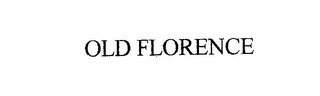 OLD FLORENCE
