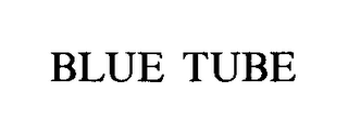 BLUE TUBE