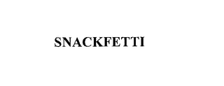 SNACKFETTI