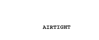 AIRTIGHT