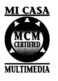 MI CASA MCM CERTIFIED MULTIMEDIA
