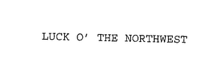LUCK O' THE NORTHWEST