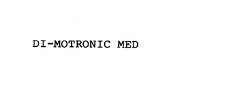 DI-MOTRONIC MED