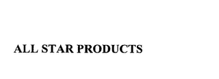 ALL STAR PRODUCTS