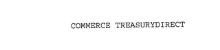 COMMERCE TREASURYDIRECT