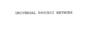 UNIVERSAL PSYCHIC NETWORK