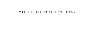 MILE HIGH PSYCHICS LTD.