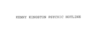 KENNY KINGSTON PSYCHIC HOTLINE