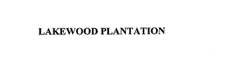 LAKEWOOD PLANTATION