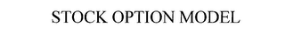 STOCK OPTION MODEL