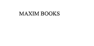 MAXIM BOOKS