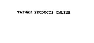 TAIWAN PRODUCTS ONLINE