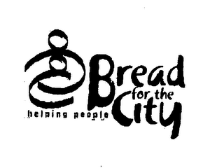 HELPING PEOPLE BREAD FOR THE CITY