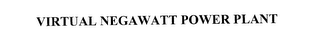 VIRTUAL NEGAWATT POWER PLANT